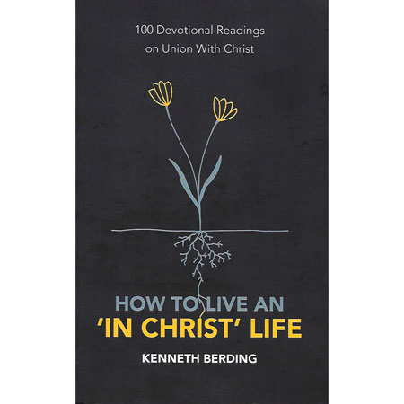 How-to-live-an-_In-Christ_-life Devotional Readings