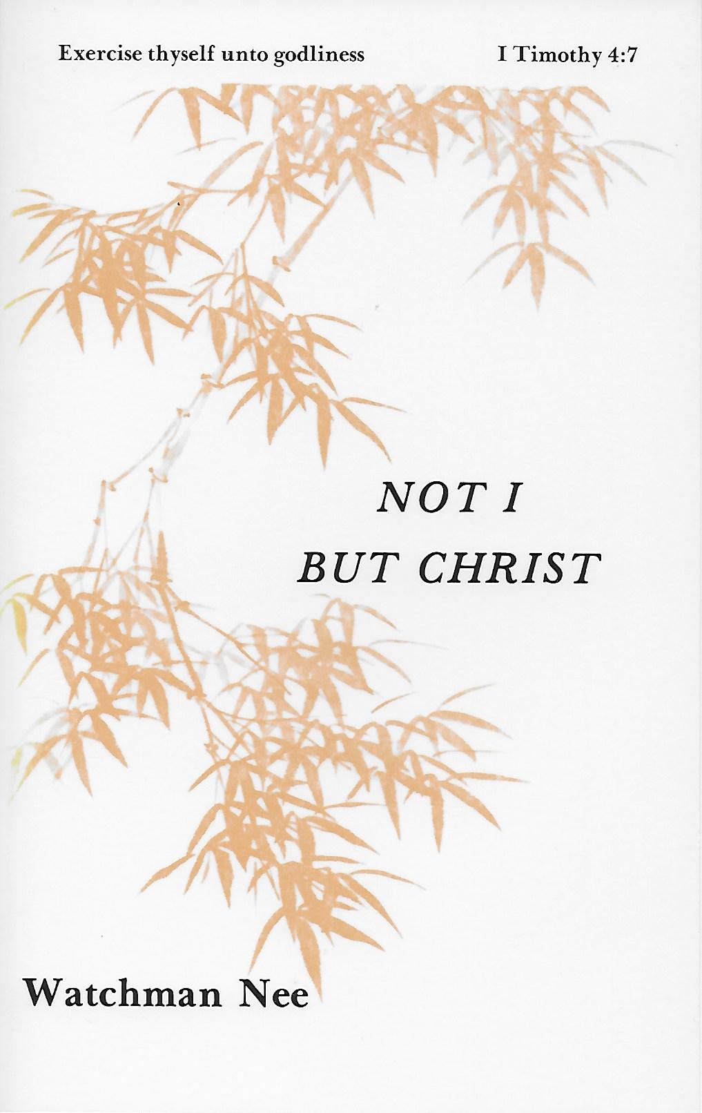 28. Not I but Christ